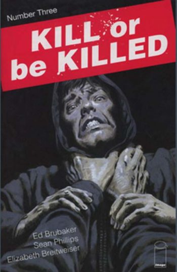 KILL OR BE KILLED #3 (MR)