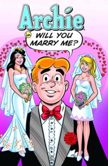 THE ARCHIE WEDDING TP ARCHIE IN "WILL YOU MARRY ME"