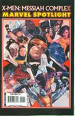 MARVEL SPOTLIGHT X-MEN MESSIAH COMPLEX