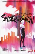 SPIDER-GWEN TP VOL 01 GREATER POWER