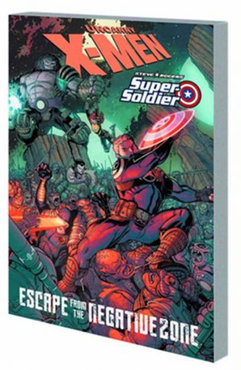 X-MEN STEVE ROGERS ESCAPE FROM NEGATIVE ZONE TP